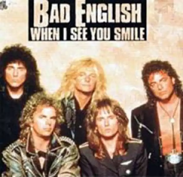Bad English - When I See You Smile